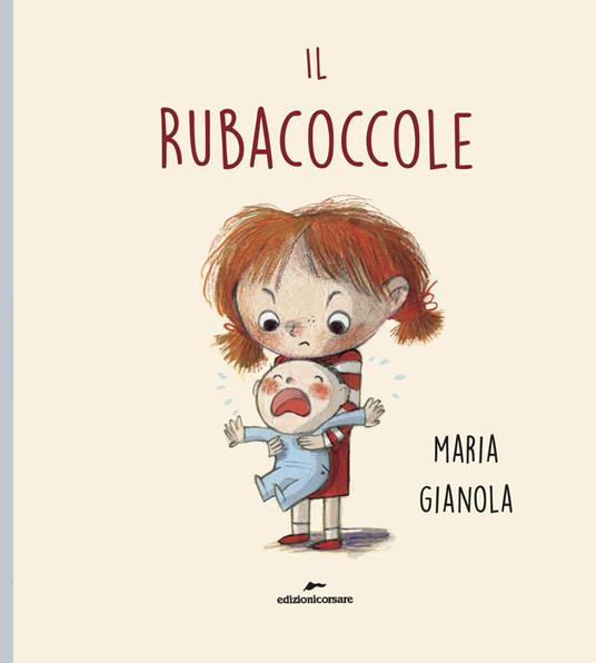 Il Rubacoccole. Ediz. a colori - Maria Gianola - copertina