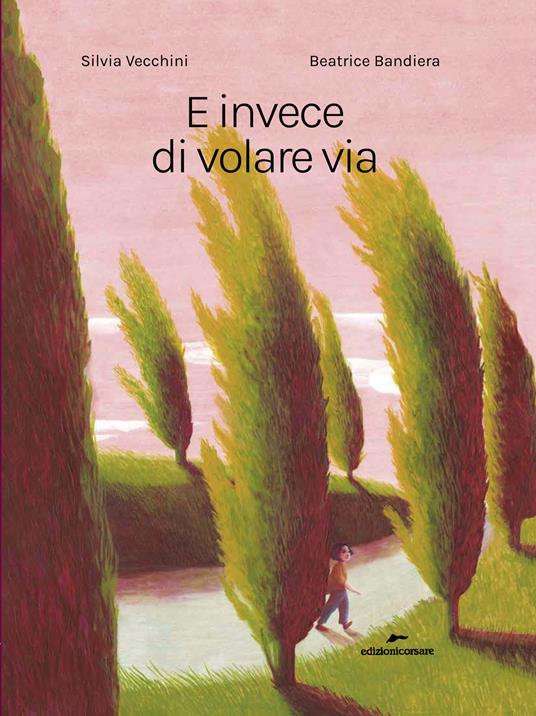 E invece di volare via. Ediz. a colori - Silvia Vecchini - copertina
