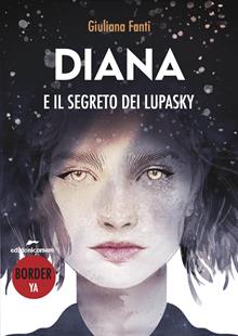 Diana e il segreto dei Lupasky