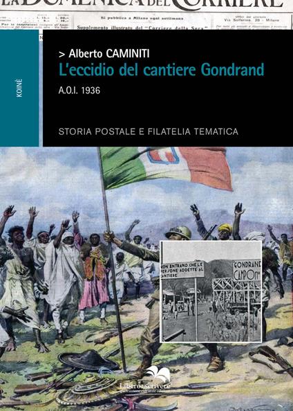 L'eccidio dei cantieri Gondrand A.O.I. 1936 - Alberto Caminiti - copertina