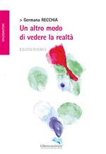 Un altro modo di vedere la realtà