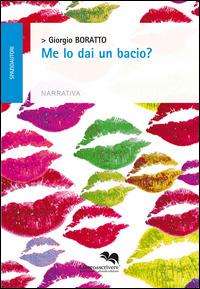 Me lo dai un bacio? - Giorgio Boratto - copertina