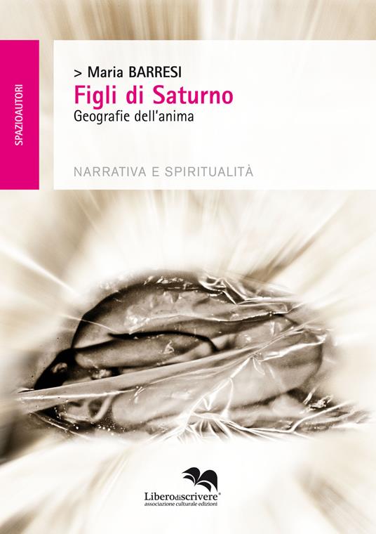 Figli di Saturno. Geografie dell'anima - Maria Barresi - copertina