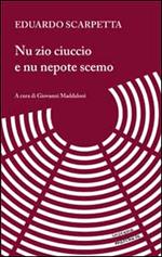 Nu zio ciuccio e nu nepote scemo