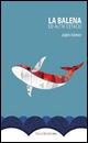 La balena ed altri cetacei - Angelo Tolomeo - copertina
