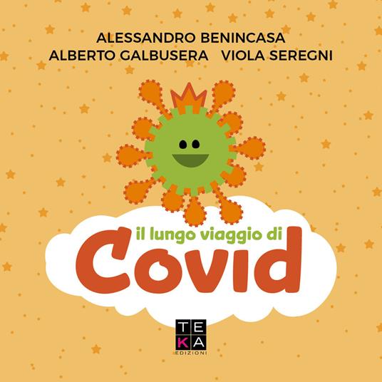 Il lungo viaggio di Covid - Alessandro Benincasa,Alberto Galbusera,Viola Seregni - copertina