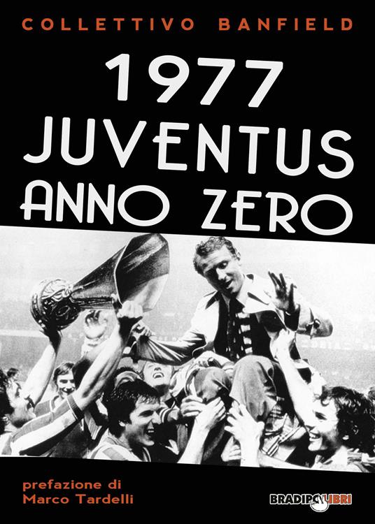 1977 Juventus anno zero - copertina