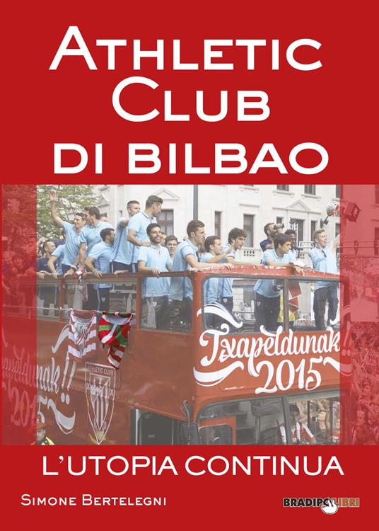 Athletic club di Bilbao. L'utopia continua - Simone Bertelegni - copertina