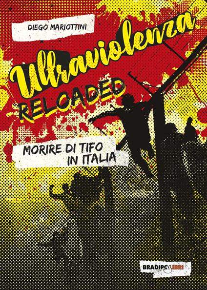 Ultraviolenza reloaded. Morire di tifo in Italia - Diego Mariottini - copertina