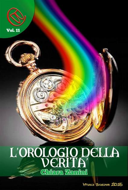 L'orologio della Verita` - Chiara Zanini - ebook