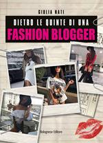 Dietro le quinte di una fashion blogger