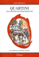 Quartini alla manera di Omar Khyyam