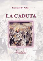 La caduta. Nuova ediz.