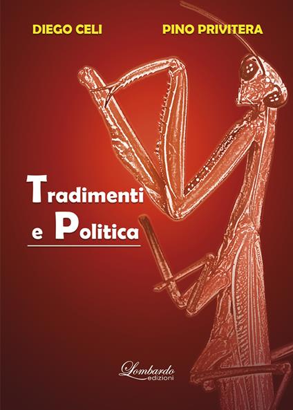 Tradimenti e politica - Diego Celi,Pino Privitera - copertina
