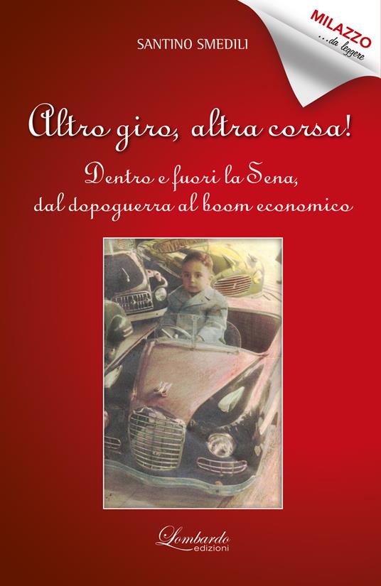 Altro giro, altra corsa.. Dentro e fuori la Sena, dal dopoguerra al boom economico. - Santino Smedili - copertina
