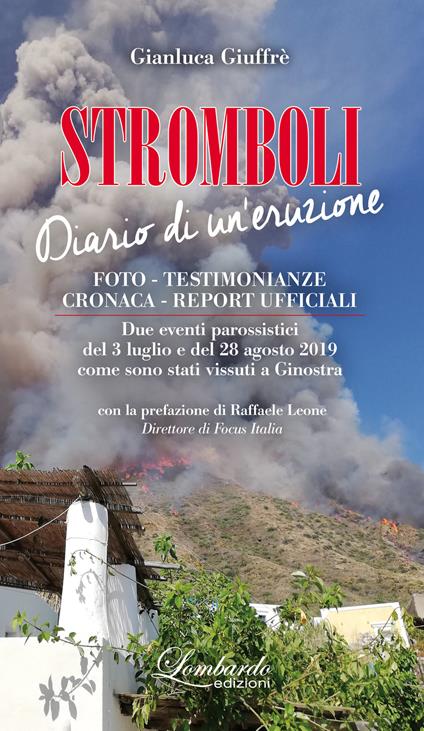 Stromboli. Diario di un'eruzione. Foto - Testimonianze - Cronaca - Report ufficiali - Gianluca Giuffrè - copertina