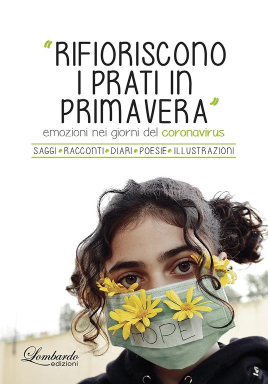 Rifioriscono i prati in Primavera. Emozioni nei giorni del Coronavirus. Ediz. illustrata - copertina