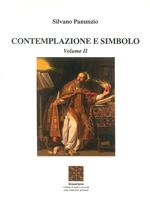 Contemplazione e simbolo. Summa iniziatica orientale-occidentale. Vol. 2