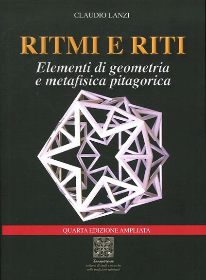 Ritmi e riti. Elementi di geometria e metafisica pitagorica - Claudio Lanzi - copertina