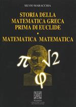 Storia della matematica greca prima di Euclide. Matematica matematica