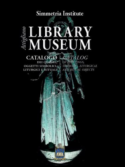 Library Museum Attigliano. Catalogo dei quadri, oggetti simbolici, liturgici e rituali-Catalog of paintings,symbolic, liturgical and ritual objects - copertina