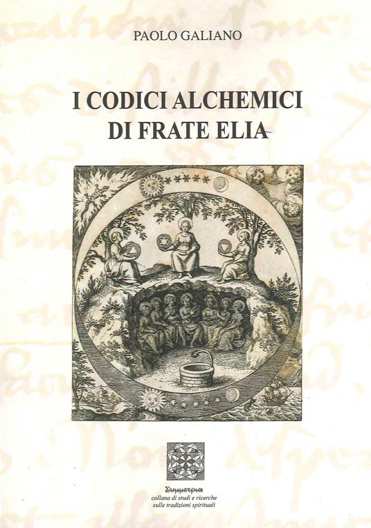 I codici alchemici di frate Elia - Paolo Galiano - copertina