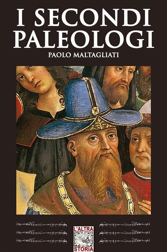 I secondi Paleologi - Paolo Maltagliati - ebook