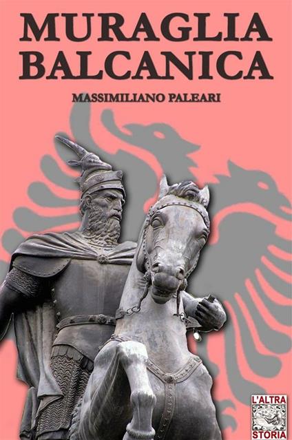 Muraglia Balcanica - Massimiliano Paleari - ebook
