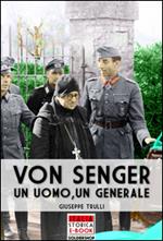 Von Senger. Un uomo, un generale