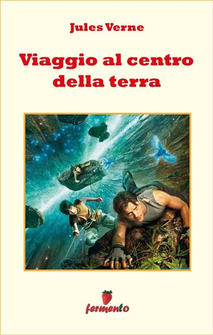 Viaggio al centro della terra - Jules Verne - ebook