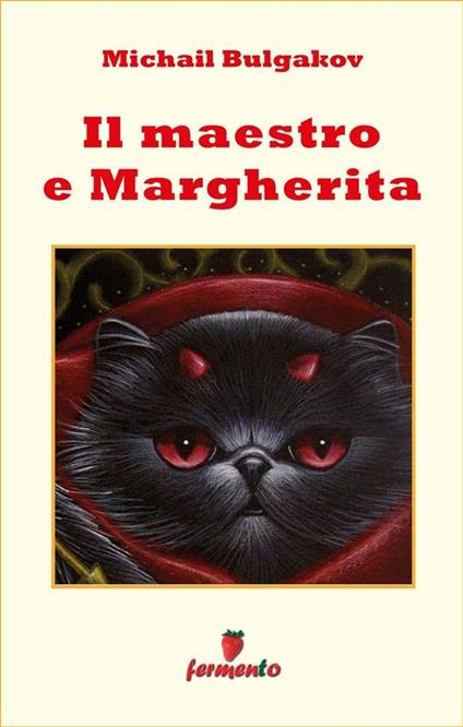 Il Maestro e Margherita - Michail Bulgakov,Serena Prina - ebook