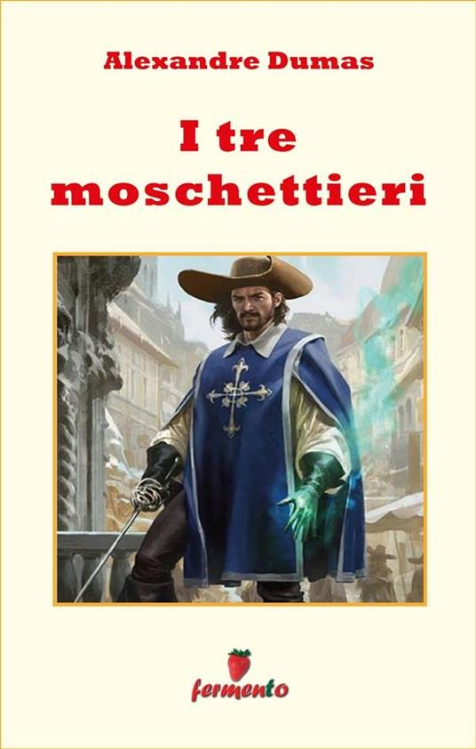 I tre moschettieri - Alexandre Dumas - ebook