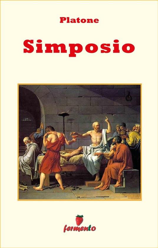 Simposio - testo in italiano - Platone,Livio Dalpà - ebook
