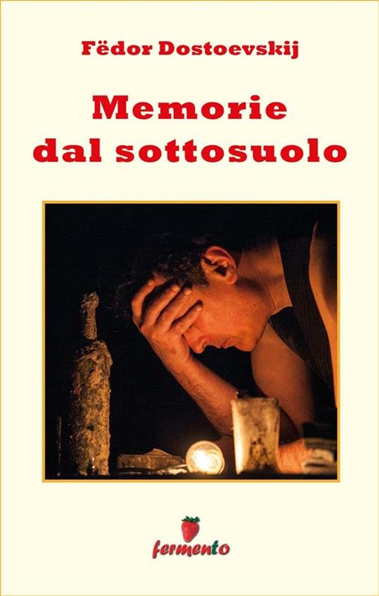 Memorie del sottosuolo - Fëdor Dostoevskij - ebook