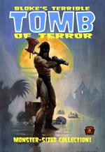 Bloke's terrible. Tomb of terror. Vol. 1