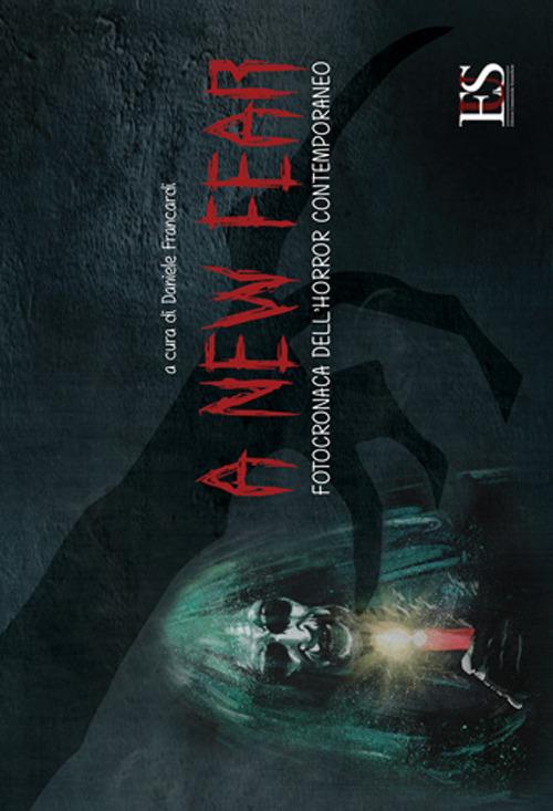 A new fear. Fotocronaca dell'horror contemporaneo - copertina