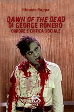 Dawn of the dead di George Romero. Orrore e critica sociale