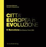 Barcelona, Vila Olimpica, Forum 2004. Città europea in evoluzione. Vol. 5