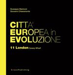 London Canary Wharf. Città europea in evoluzione. Vol. 11