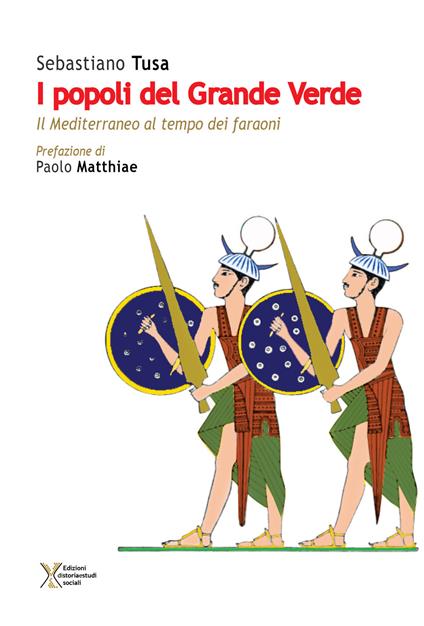 I popoli del Grande Verde. Il Mediterraneo al tempo dei faraoni - Sebastiano Tusa - copertina