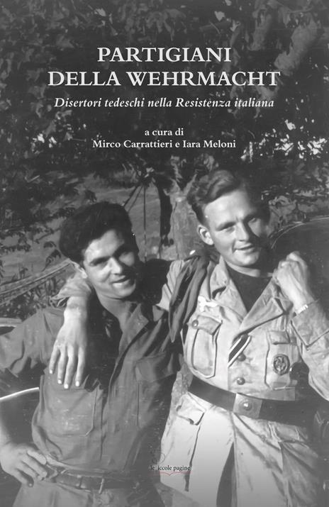 Partigiani della Wehrmacht. Disertori tedeschi nella Resistenza italiana - copertina