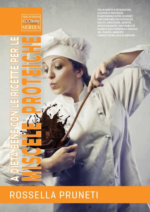 A dieta bene con le ricette per le miscele proteiche - Rossella Pruneti - copertina