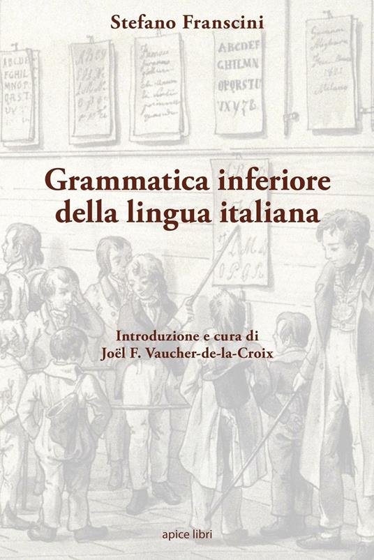Grammatica inferiore della lingua italiana - Stefano Franscini - copertina
