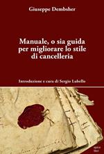 Manuale, o sia guida per migliorare lo stile di cancelleria