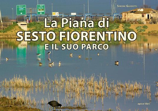 La Piana di Sesto Fiorentino e il suo parco - Simone Guidotti - copertina