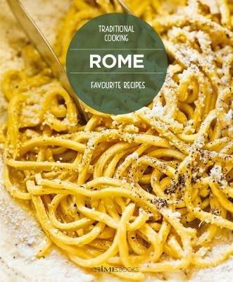 Rome favourite recipes. Traditional cooking - Carla Magrelli,Barbara Santoro - copertina