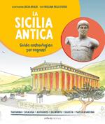 La Sicilia antica. Guida archeologica