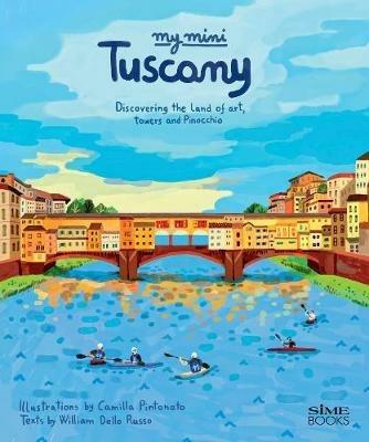 My mini Tuscany. Discovering the land of art, towers and Pinocchio. Cover Firenze. Ediz. integrale - William Dello Russo - copertina