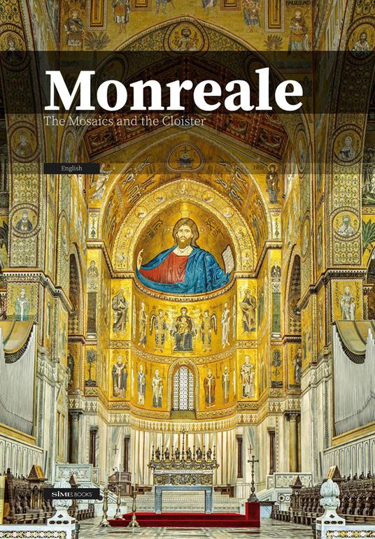 Monreale. The Mosaics and the Cloister - copertina