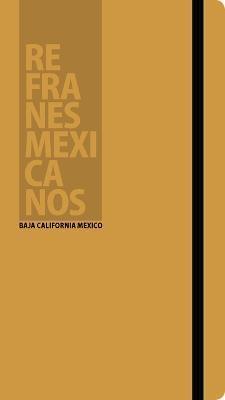 Refranes Mexicanos. Baja California Mexico. Ediz. spagnola e inglese - Luz Artegas - copertina